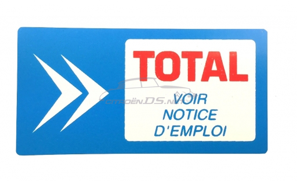 Autocollant bleu, "TOTAL voir notice d'emploi"