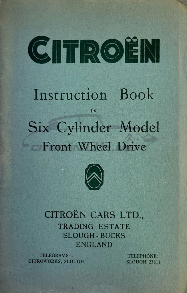 Citroën Instruction book for six cylinder front wheel drive model, original and new, 01/49, the english edition
